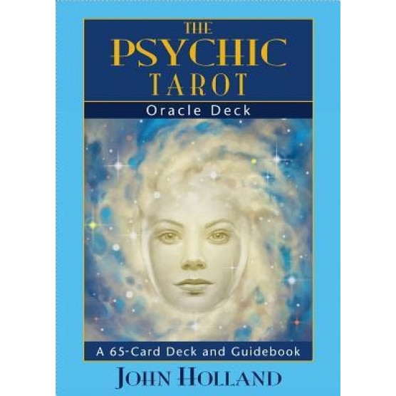 The Psychic Tarot Oracle Cards: A 65-Card Deck, Plus Booklet! - John Holland