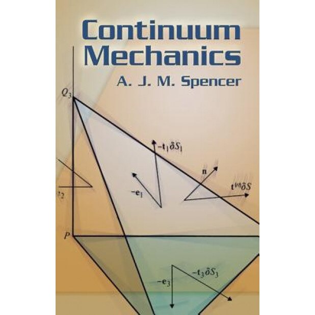 Continuum Mechanics, Anthony M. Spencer
