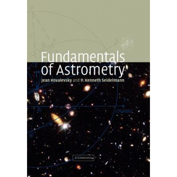 Fundamentals of Astrometry, Kovalevsky Jean (Author)