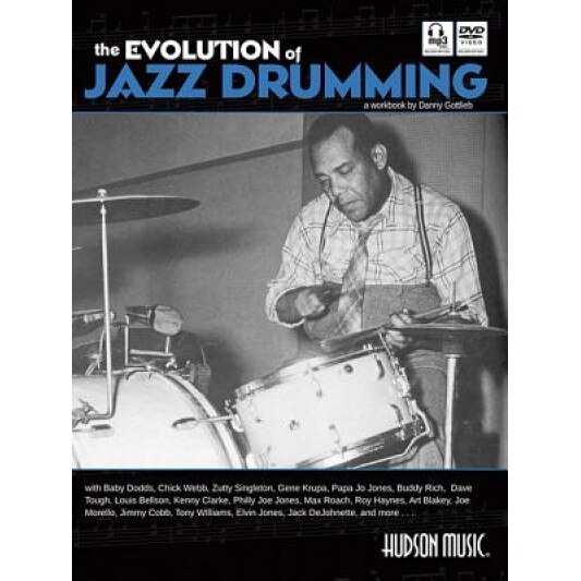 The Evolution of Jazz Drumming: A Workbook for Applied Drumset Students [With CD (Audio) and DVD], Danny Gottlieb (Author)