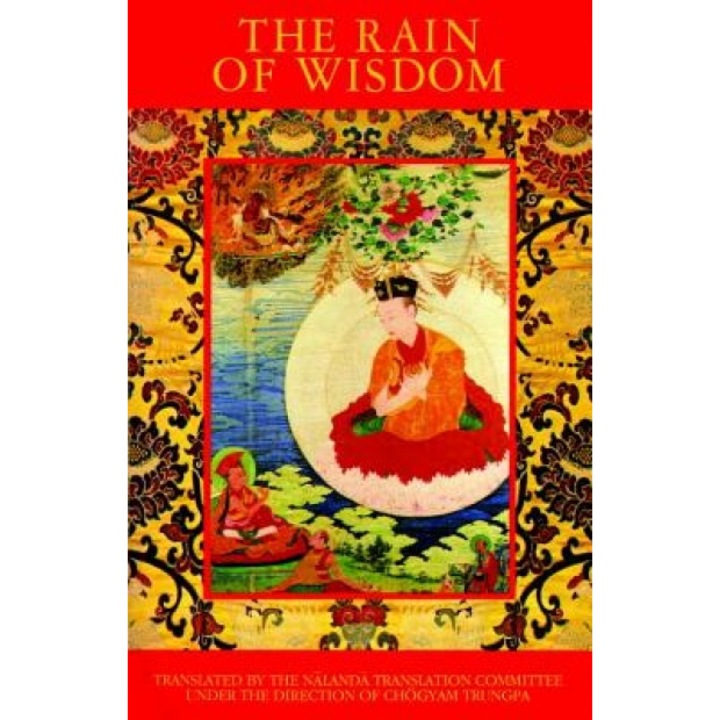 The Rain of Wisdom: The Essence of the Ocean of True Meaning, Nalanda Translation Committee (Translator)