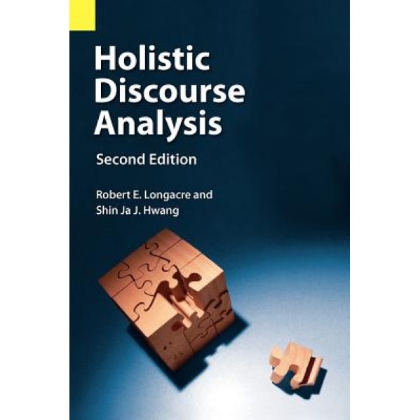 Holistic Discourse Analysis, Second Edition, Robert E. Longacre (Author)