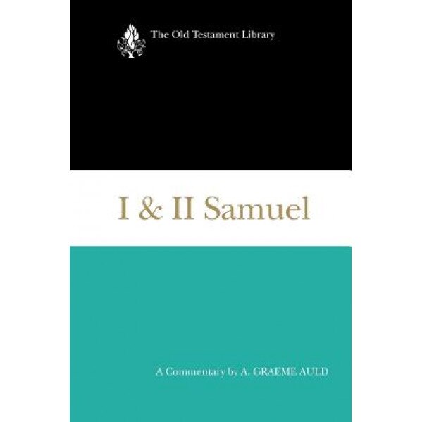 I & II Samuel (2011): A Commentary, A. Graeme Auld (Author)
