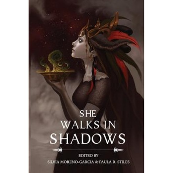 She Walks in Shadows, Silvia Moreno-Garcia (Editor) She Walks in Shadows, Silvia Moreno-Garcia (Editor)