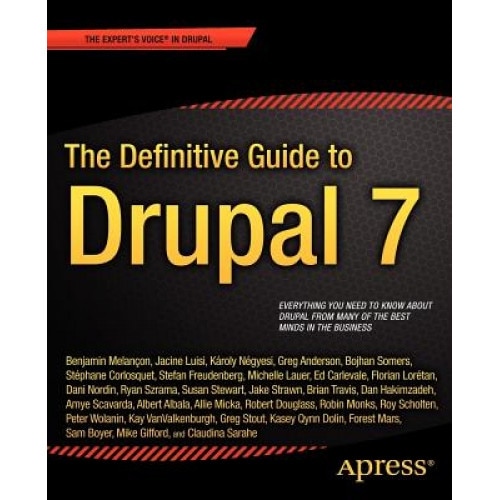 The Definitive Guide to Drupal 7, Benjamin Melancon (Author)