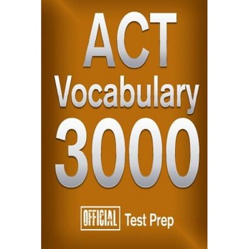 Official ACT Vocabulary 3000: Become a True Master of ACT Vocabulary...Quickly, Official Test Prep Content Team (Author) Official ACT Vocabulary 3000: Become a True Master of ACT Vocabulary...Quickly, Official Test Prep Content Team (Author)