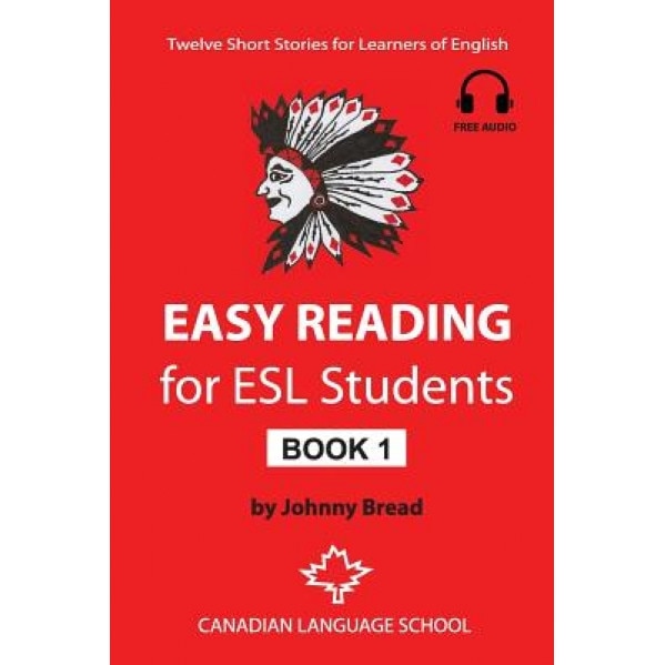 Easy Reading for ESL Students - Book 1: Twelve Short Stories for Learners of English, Johnny Bread (Author)