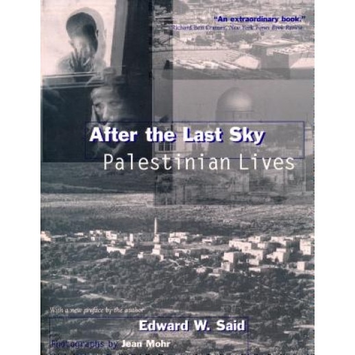 After the Last Sky: Palestinian Lives, Edward W. Said (Author)