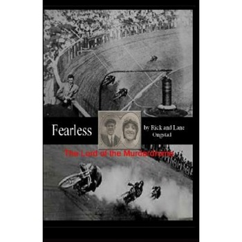 Fearless: Lords of the Murderdrome, Rick Ongstad (Author) Fearless: Lords of the Murderdrome, Rick Ongstad (Author)
