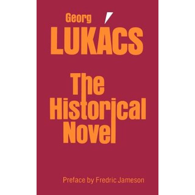 The Historical Novel, Georg Lukacs (Author)