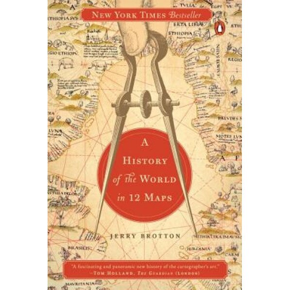 A History of the World in Twelve Maps, Jerry Brotton (Author)