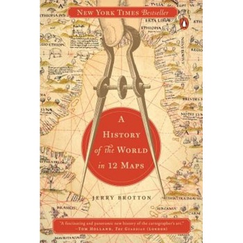 A History of the World in Twelve Maps, Jerry Brotton (Author) A History of the World in Twelve Maps, Jerry Brotton (Author)