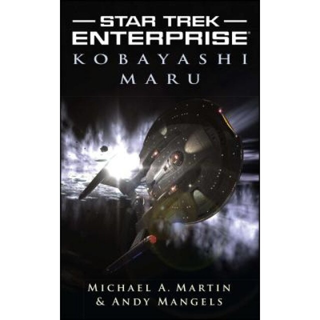 Star Trek: Enterprise: Kobayashi Maru, Michael A. Martin (Author)