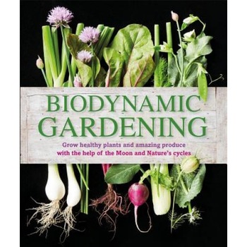Biodynamic Gardening, Biodynamic Gardening,