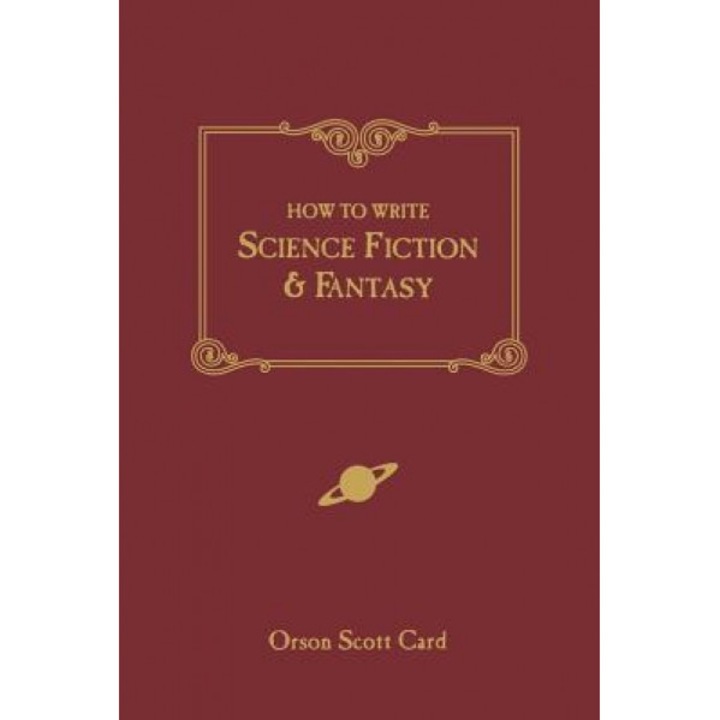 How to Write Science Fiction & Fantasy, Orson Scott Card