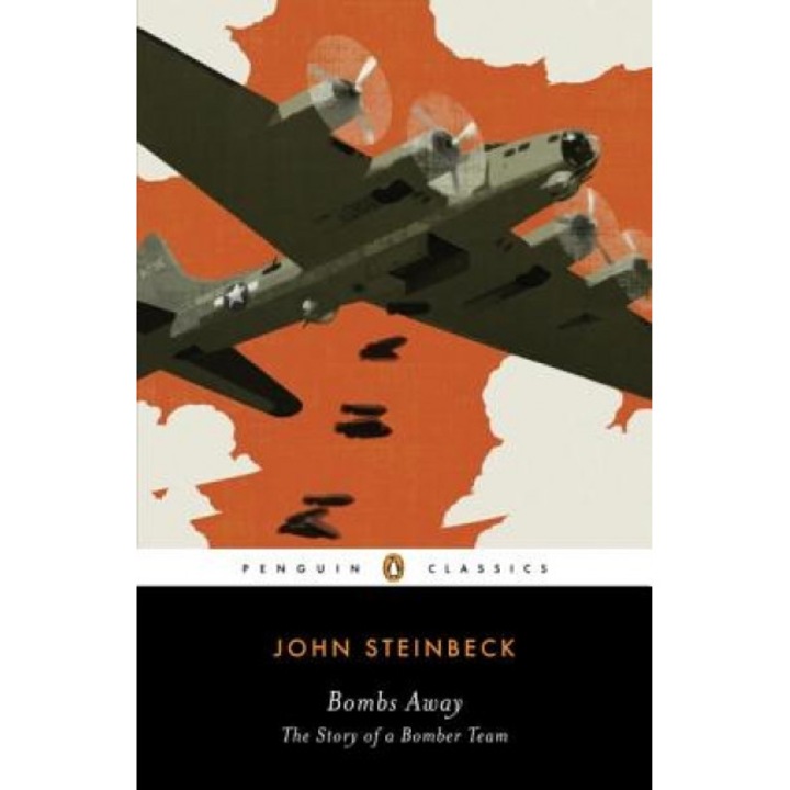 Bombs Away: The Story of a Bomber Team, John Steinbeck