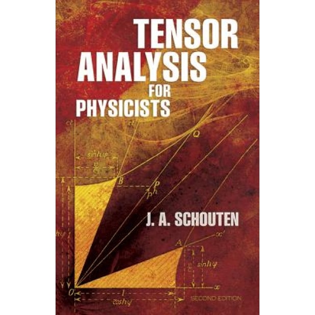Tensor Analysis for Physicists, Second Edition, Jan Arnoldus Schouten (Author)