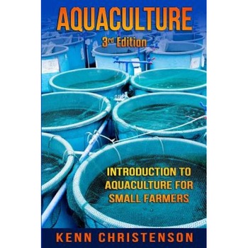 Aquaculture: Introduction to Aquaculture for Small Farmers, Kenn Christenson (Author) Aquaculture: Introduction to Aquaculture for Small Farmers, Kenn Christenson (Author)