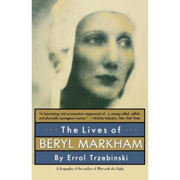 The Lives of Beryl Markham, Errol Trzebinski (Author)