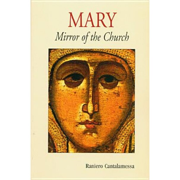 Mary: Mirror of the Church, Raniero Cantalamessa (Author)