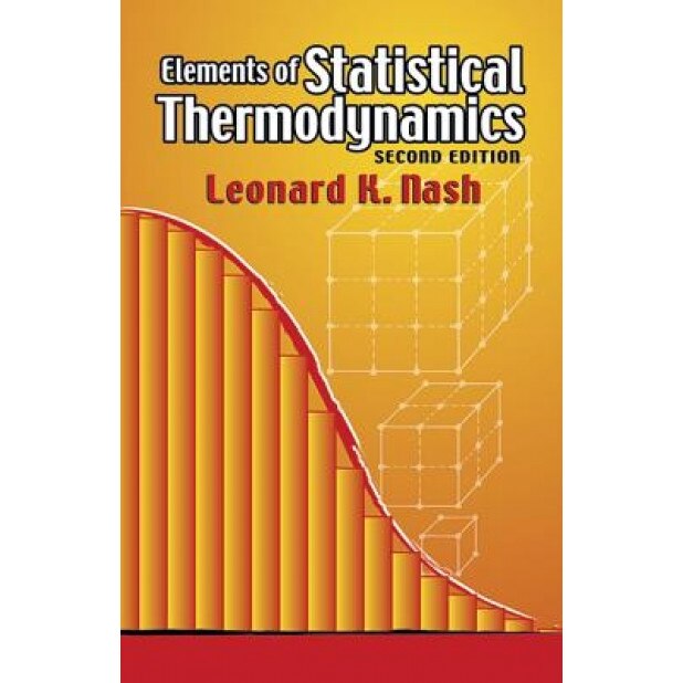 Elements of Statistical Thermodynamics, Leonard K. Nash