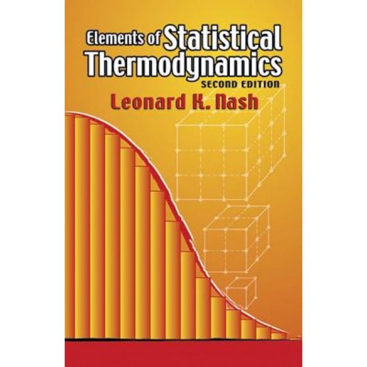 Elements of Statistical Thermodynamics, Leonard K. Nash