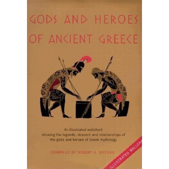 Gods and Heroes of Ancient Greece: An Illustrated Wallchart, Robert A. Brooks (Author)