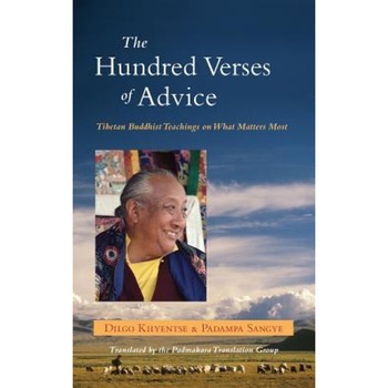 The Hundred Verses of Advice: Tibetan Buddhist Teachings on What Matters Most, Dilgo Khyentse (Author) The Hundred Verses of Advice: Tibetan Buddhist Teachings on What Matters Most, Dilgo Khyentse (Author)