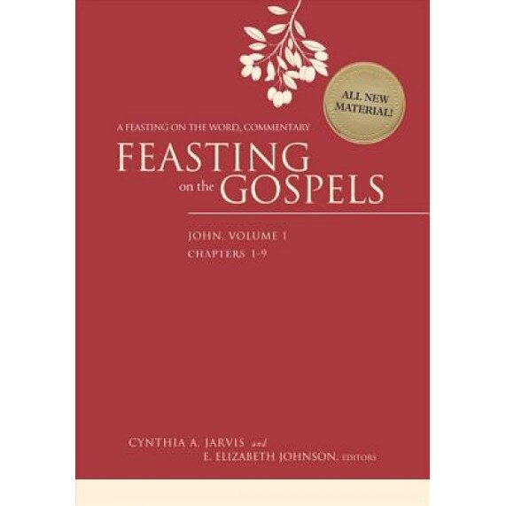 Feasting on the Gospels--John, Volume 1: A Feasting on the Word Commentary, Cynthia A. Jarvis (Author)