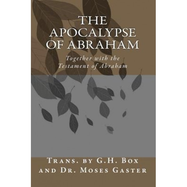 The Apocalypse of Abraham, G. H. Box (Author)