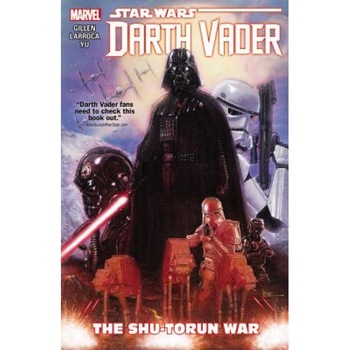 Star Wars: Darth Vader Vol. 3: The Shu-Torun War, Kieron Gillen (Text by (Art/Photo Books)) Star Wars: Darth Vader Vol. 3: The Shu-Torun War, Kieron Gillen (Text by (Art/Photo Books))