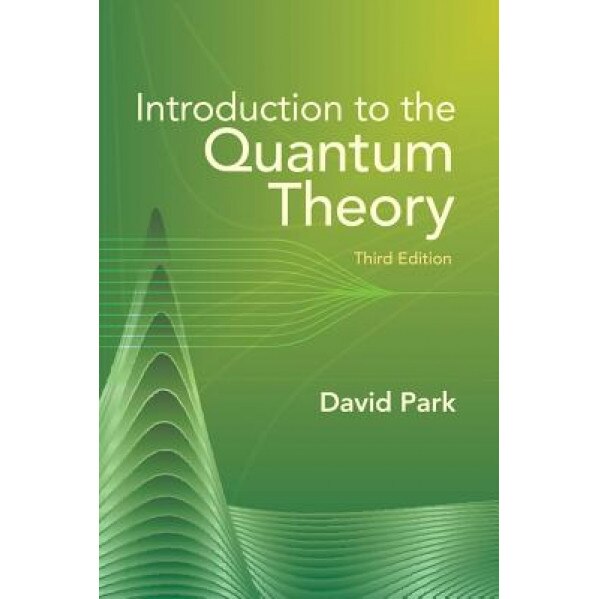 Introduction to the Quantum Theory, David Park (Author)