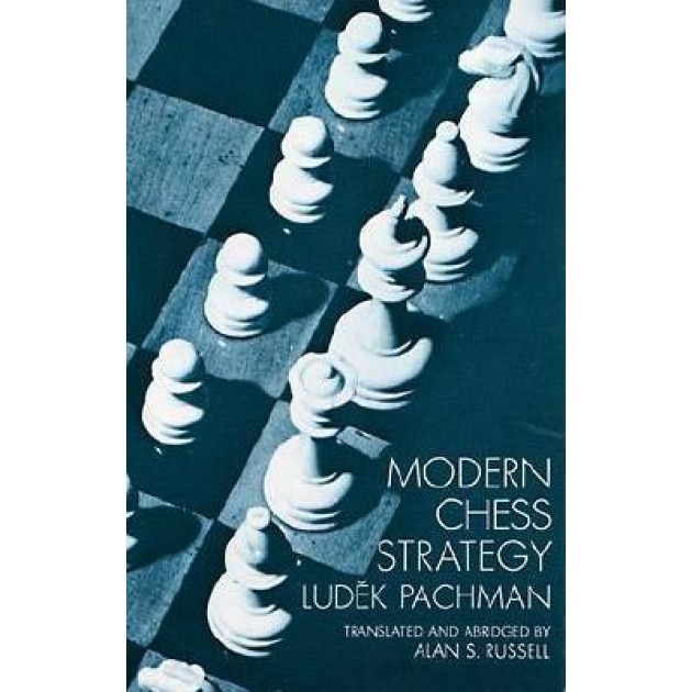 Modern Chess Strategy, Ludek Pachman