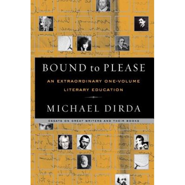 Bound to Please: An Extraordinary One-Volume Literary Education, Michael Dirda