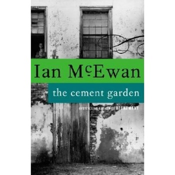 The Cement Garden, Ian Mcewan The Cement Garden, Ian Mcewan
