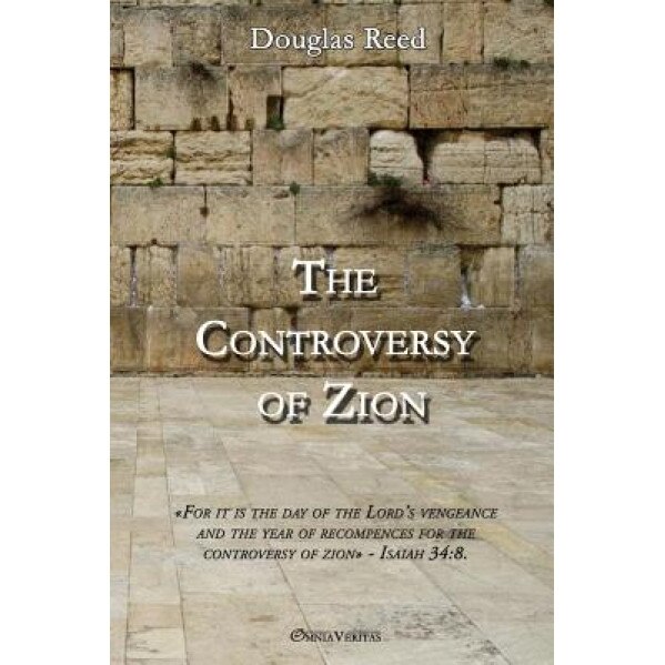 The Controversy of Zion, Douglas Reed (Author)