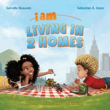 I Am Living in 2 Homes: I Am Book #002, Garcelle Beauvais (Author) I Am Living in 2 Homes: I Am Book #002, Garcelle Beauvais (Author)