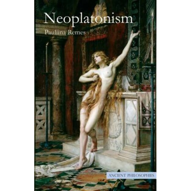Neoplatonism, Pauliina Remes (Author)