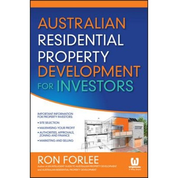 Australian Residential Property Development for Investors, Ron Forlee (Author)