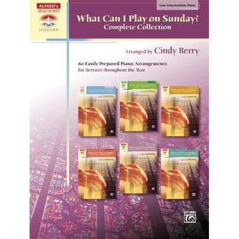 What Can I Play on Sunday? Complete Collection: 60 Easily Prepared Piano Arrangements for Services Throughout the Year, Cindy Berry (Arranged by) What Can I Play on Sunday? Complete Collection: 60 Easily Prepared Piano Arrangements for Services Throughout the Year, Cindy Berry (Arranged by)