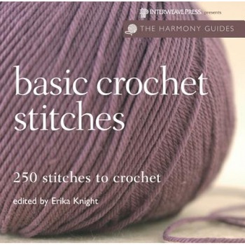 Basic Crochet Stitches: 250 Stitches to Crochet, Basic Crochet Stitches: 250 Stitches to Crochet,