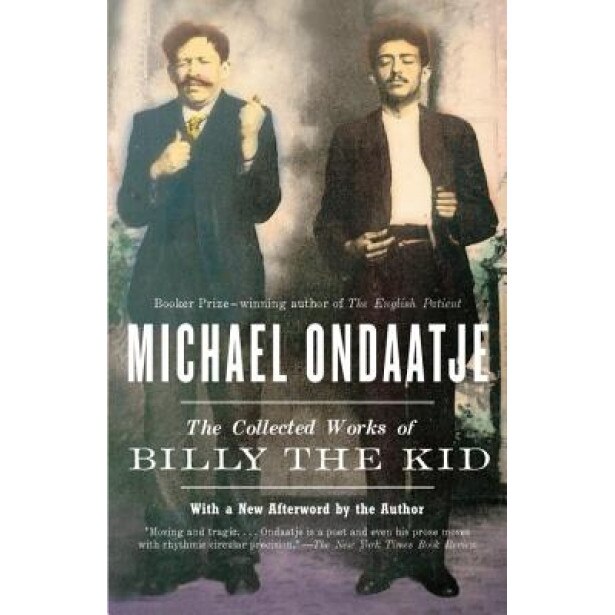The Collected Works of Billy the Kid, Michael Ondaatje