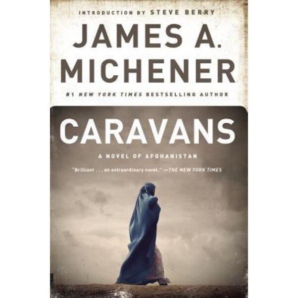 Caravans: A Novel of Afghanistan, James A. Michener