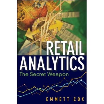 Retail Analytics: The Secret Weapon - Emmett Cox (Author) Retail Analytics: The Secret Weapon - Emmett Cox (Author)