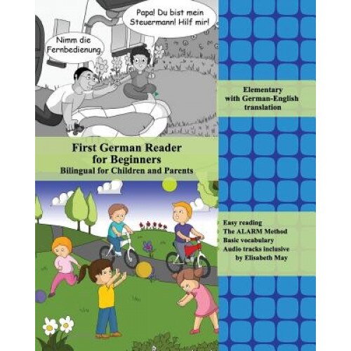 First German Reader for Beginners Bilingual for Children and Parents: Elementary with German-English Translation, Elisabeth May (Author)