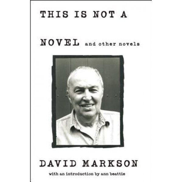 This Is Not a Novel and Other Novels, David Markson (Author)