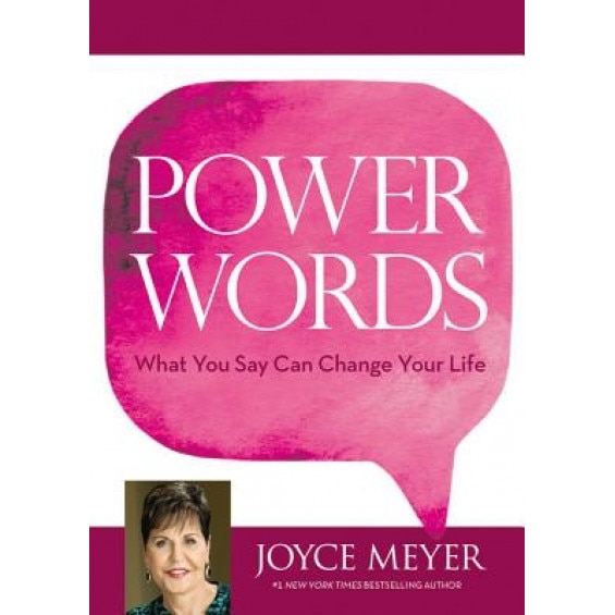 Power Words: What You Say Can Change Your Life, Joyce Meyer (Author)