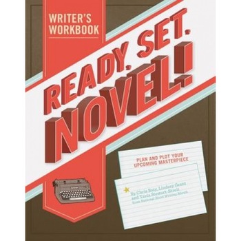 Ready, Set, Novel!: A Writer's Workbook, Chris Baty (Author) Ready, Set, Novel!: A Writer's Workbook, Chris Baty (Author)