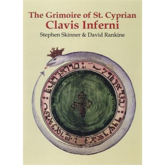 The Grimoire of St. Cyprian: Clavis Inferni - Stephen Skinner (Author)