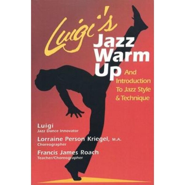 Luigi's Jazz Warm Up: An Introduction to Jazz Style & Technique, Lorraine Kriegel (Author)
